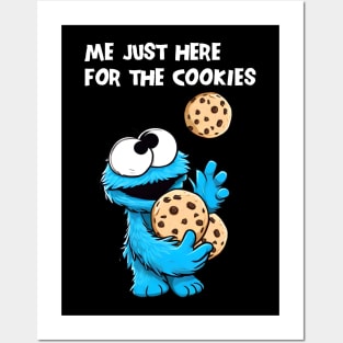 Im just here for the cookies Posters and Art